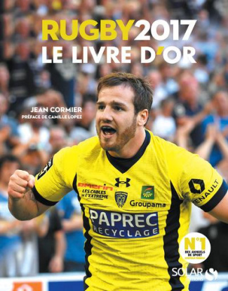 Le livre d'or rugby. Edition 2017