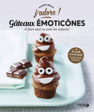 Gâteaux Emoticônes. A faire seul ou avec les enfants !