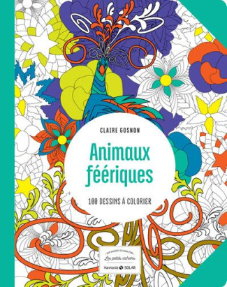 Animaux féériques. 100 dessins à colorier