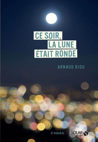 Ce soir, la lune était ronde