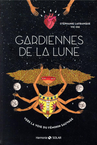 Gardiennes de la lune. Vers la voie du féminin sauvage
