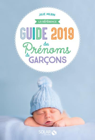 Guide des prénoms de garçons. Edition 2019