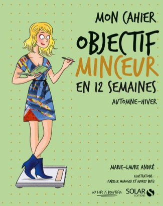 Mon cahier objectif minceur en 12 semaines. Automne-hiver