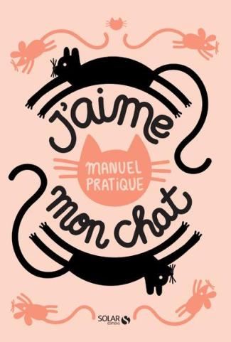 J'aime mon chat. Manuel pratique