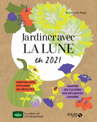 Jardiner avec la lune. Edition 2021