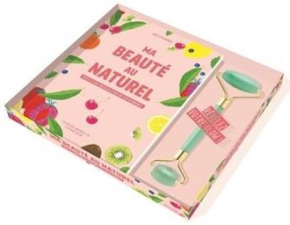 Ma beauté au naturel. Toutes les routines beauté pour une peau rayonnante. Avec un rouleau de jade