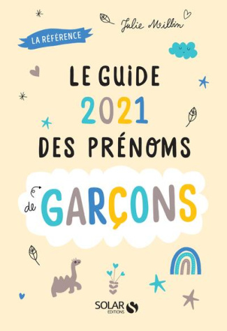 Le guide des prénoms de garçons. Edition 2021
