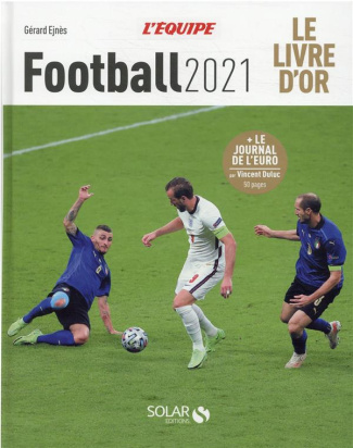 Football. Le livre d'or, Edition 2021