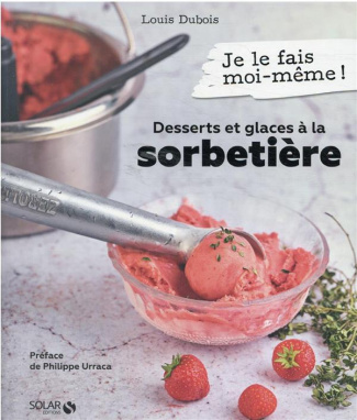 Desserts et glaces à la sorbetière