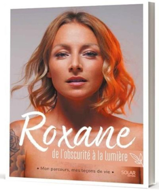 Roxane, de l'obscurité à la lumière