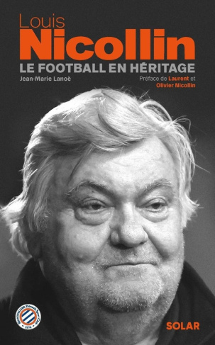 Louis Nicollin. Le football en héritage