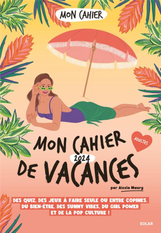 Mon cahier de vacances Adultes. Edition 2024