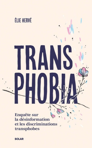 Transphobia. Enquête sur la désinformation et les discriminations transphobes