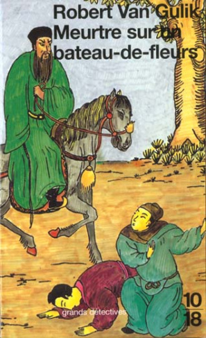 Meurtre sur un bateau-de-fleurs. Les nouvelles enquêtes du juge Ti