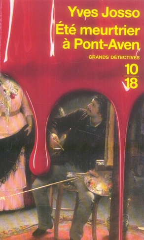 Eté meurtrier à Pont-Aven. Les enquêtes de Clémence de Rosmadec