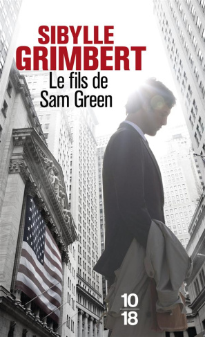 Le fils de Sam Green. Avec une nouvelle inédite "Le Père de Tom Green"