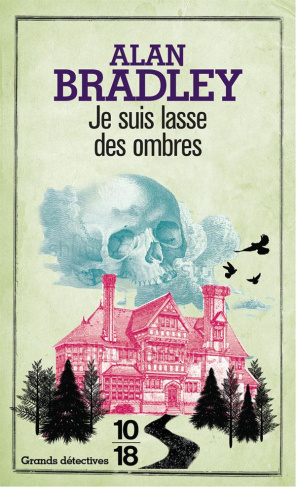 Une enquête de Flavia de Luce : Je suis lasse des ombres