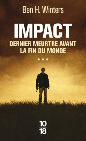 Dernier meurtre avant la fin du monde Tome 3 : Impact