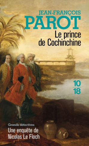 Le prince de Cochinchine. Les enquêtes de Nicolas Le Floch, commissaire au Châtelet