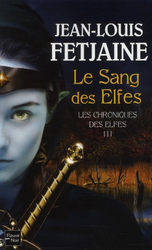 Les Chroniques des Elfes Tome 3 : Le Sang des Elfes