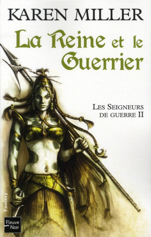 Les Seigneurs de guerre Tome 2 : La Reine et le Guerrier