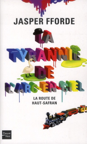 La tyrannie de l'arc-en-ciel Tome 1 : La route de Haut-Safran