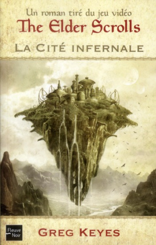 La cité infernale. Un roman tiré du jeu vidéo The Elder Scrolls