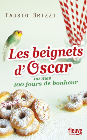 Les beignets d'Oscar ou Mes 100 jours de bonheur