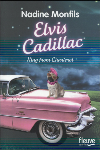 Elvis Cadillac, King from Charleroi : Elvis Cadillac
