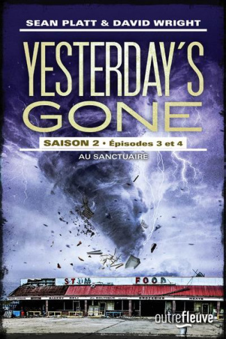 Yesterday's Gone, saison 2 : Episodes 3 et 4. Au sanctuaire