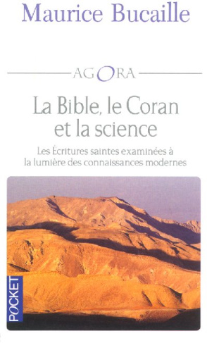 La Bible, le Coran et la science. Les écritures saintes examinées à la lumière des connaissances mod
