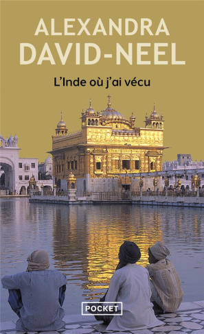 L'Inde où j'ai vécu. Avant et après l'indépendance