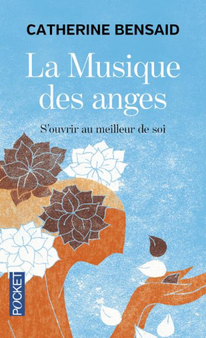 La musique des anges. S'ouvrir au meilleur de soi