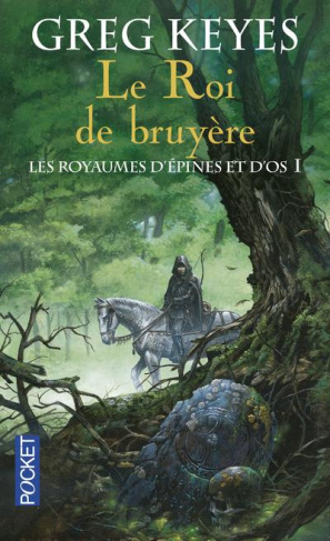 Les royaumes d'épines et d'os Tome 1 : Le Roi de bruyère