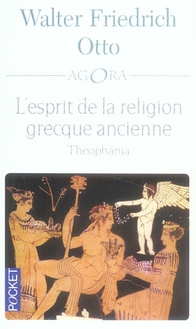 L'esprit de la religion grecque ancienne. Theophania