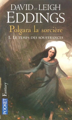 Polgara la sorcière Tome 1 : Le temps des souffrances