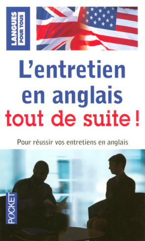L'entretien en anglais tout de suite ! 2e édition