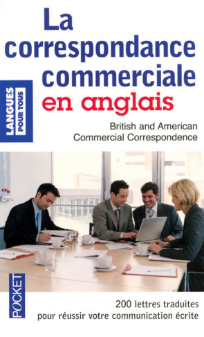 La correspondance commerciale en anglais. 4e édition