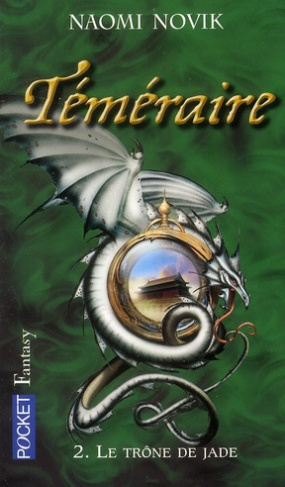 Téméraire Tome 2 : Le trône de jade