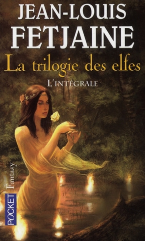La trilogie des elfes. L'intégrale