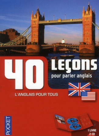 40 Leçons pour parler anglais. Avec 2 CD audio