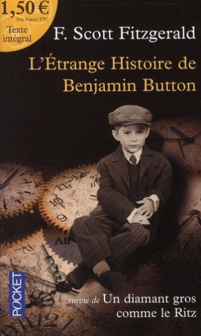 L'étrange histoire de Benjamin Button. Suivie de Un diamant gros comme le Ritz