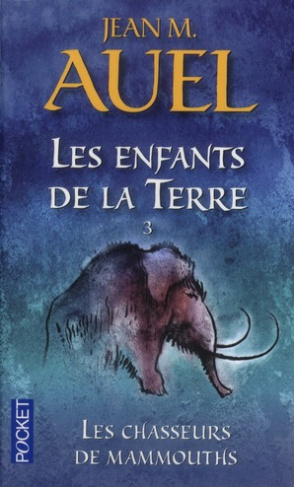 Les Enfants de la Terre Tome 3 : Les chasseurs de mammouths