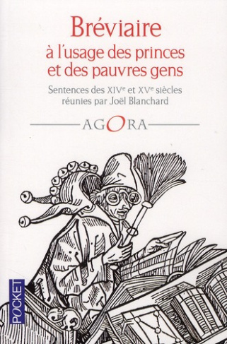 Bréviaire à l'usage des princes et des pauvres gens. Sentences des XIVe et XV siècles