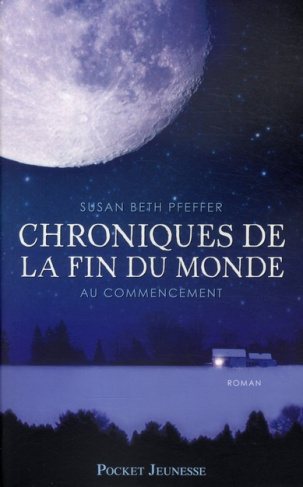 Chroniques de la fin du monde Tome 1 : Au commencement