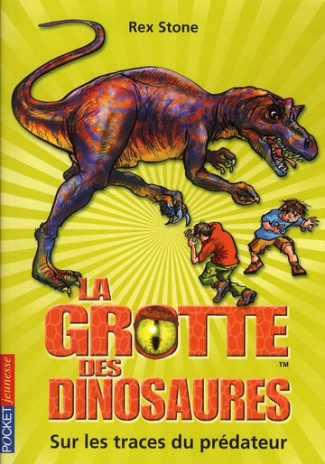 La grotte des dinosaures Tome 10 : Sur les traces du prédateur