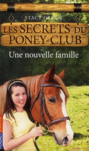 Les secrets du poney-club Tome 2 : Une nouvelle famille