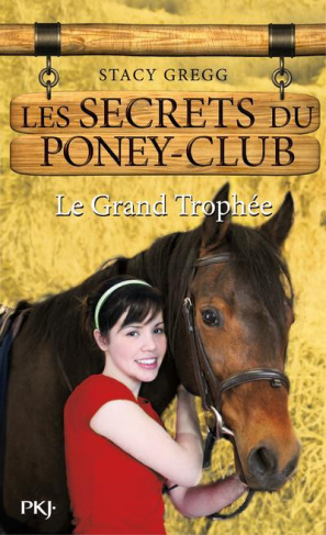 Les secrets du poney-club Tome 8 : Le grand trophée