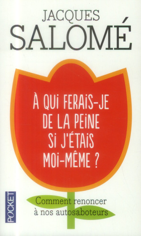 A qui ferais-je de la peine si j'étais moi-même ?