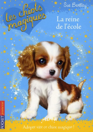 Les chiots magiques Tome 9 : La reine de l'école